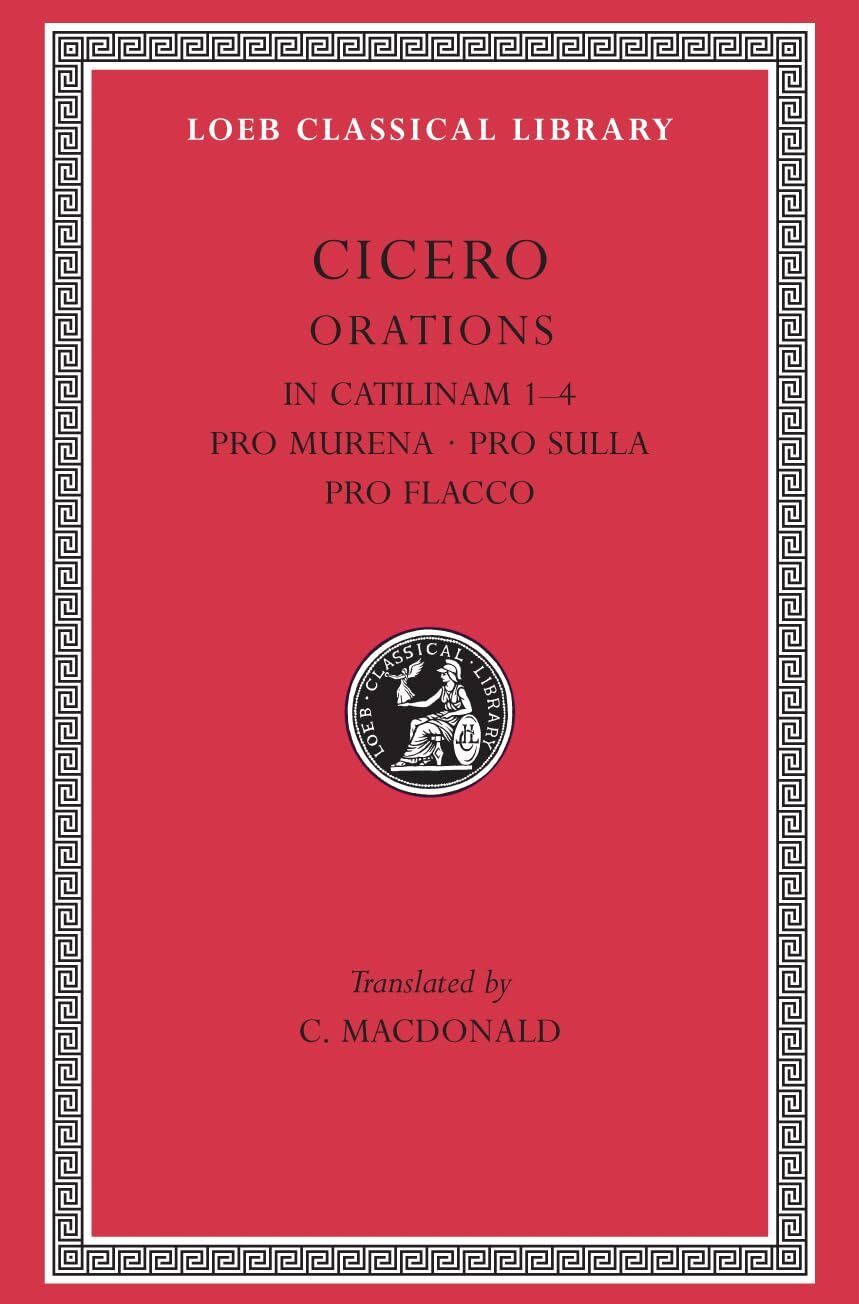 L 324 Vol X, In Catilinam 1-4. Pro Murena. Pro Sulla. Pro Flacco