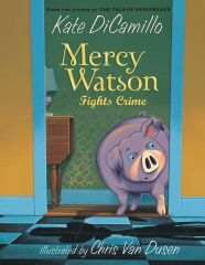Mercy Watson Fights Crime 3