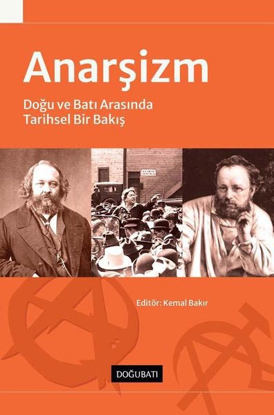 Anarşizm - Doğu ve Batı Arasında Tarihsel Bir Bakış