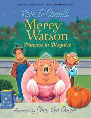 Mercy Watson Princess in Disguise 4