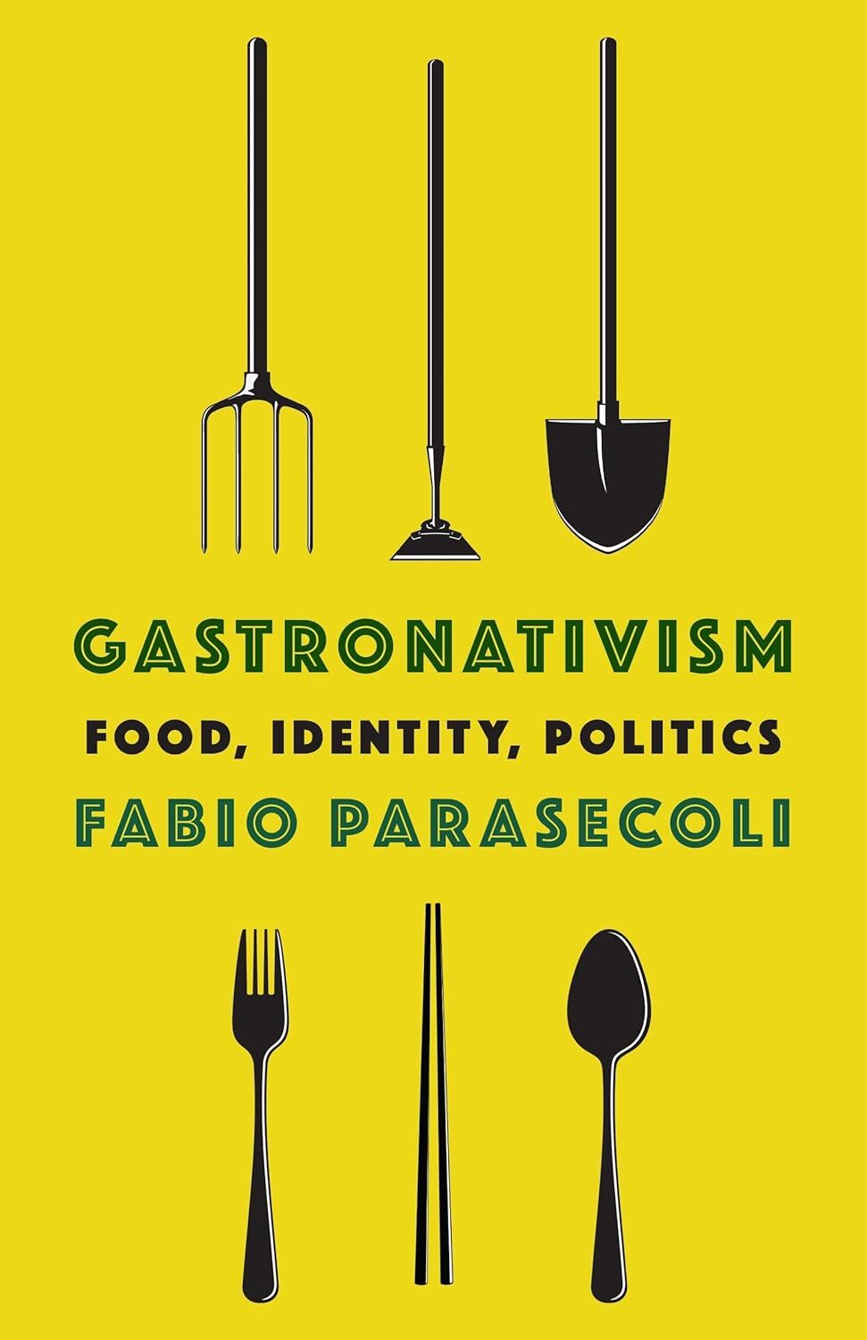 Gastronativism: Food, Identity, Politics