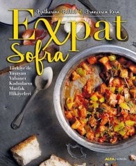 Expat Sofra-Türkiye’de Yaşayan Yabancı Kadınların Mutfak Hikayeleri