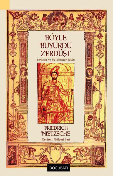 Böyle Buyurdu Zerdüşt - Herkesin ve Hiçkimsenin Kitabı