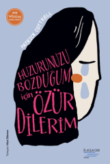 Huzurunuzu Bozduğum İçin Özür Dilerim
