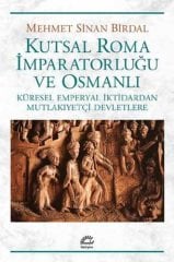 Kutsal Roma İmparatorluğu ve Osmanlı-Küresel Emperyal İktidardan Mutlakiyetçi Devletlere