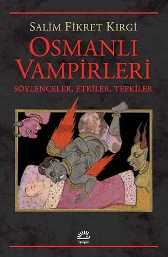 Osmanlı Vampirleri-Söylenceler, Etkiler, Tepkiler