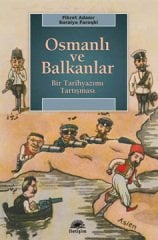 Osmanlı ve Balkanlar-Bir Tarihyazımı Tartışması