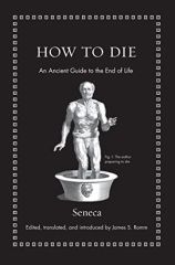 How to Die: An Ancient Guide to the End of Life