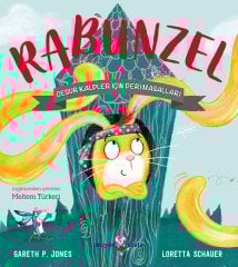 Rabunzel - Cesur Kalpler İçin Peri Masalları