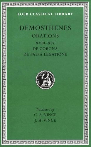L 155 Orations, Vol II, Orations 18-19: De Corona, De Falsa Legatione