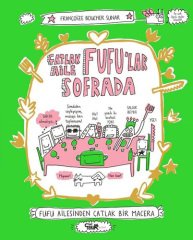 Çatlak Aile Fufu'lar Sofrada, Fufu Ailesinden Çatlak Bir Macera