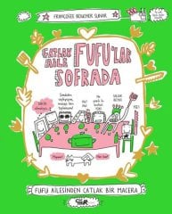 Çatlak Aile Fufu'lar Sofrada, Fufu Ailesinden Çatlak Bir Macera