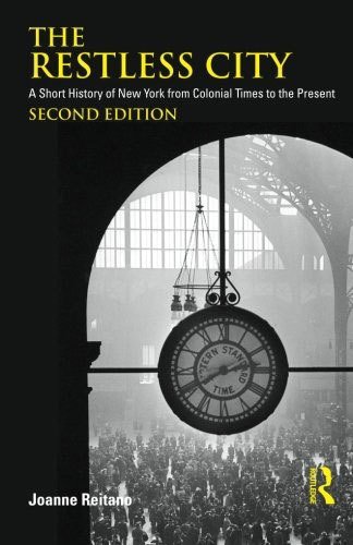 Restless City: A Short History of New York from Colonial Times to the Present
