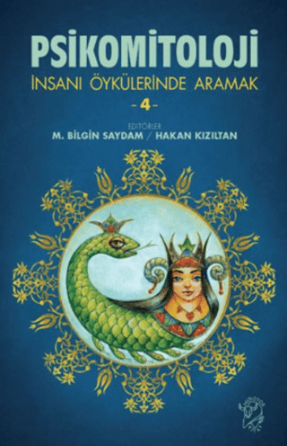 Psikomitoloji - İnsanı Öykülerinde Aramak 4
