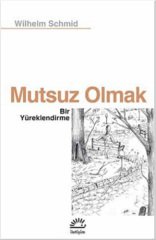 Mutsuz Olmak-Bir Yüreklendirme