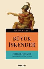 Büyük İskender-Fetihler ve Siyaset