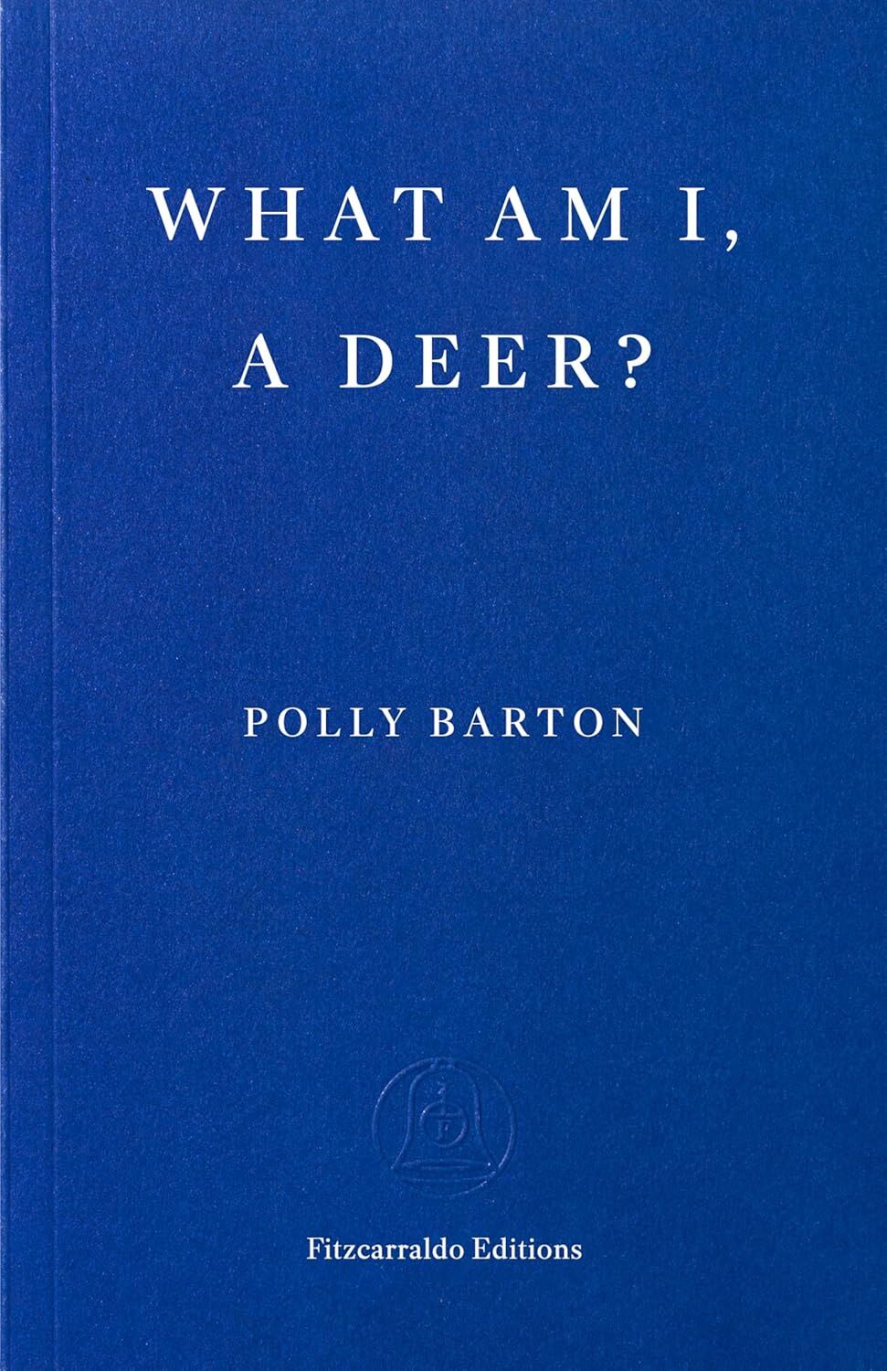 What Am I, A Deer?