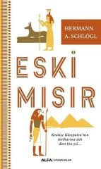 Eski Mısır - Kraliçe Kleopatra’nın İntiharına Dek Dört Bin Yıl...