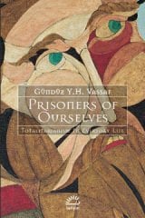Prisoners of Ourselves