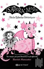 Okula Ejderha Götürüyor - Isadora Moon