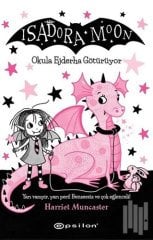 Isadora Moon 6 - Okula Ejderha Götürüyor