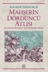 Mahşerin Dördüncü Atlısı-Salgın ve Bulaşıcı Hastalıklar Tarihi