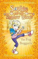 Fog Boggarts, Sophie and the Shadow Woods 4
