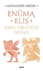 Enuma Eliş - Babil Yaratılış Destanı