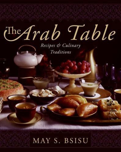 Arab Table: Recipes and Culinary Traditions