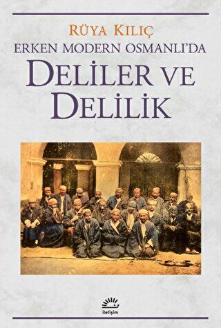 Erken Modern Osmanlı'da Deliler ve Delilik