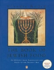 Book of Jewish Food: An Odyssey from Samarkand and Vilna to the Present Day