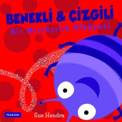 Benekli ve Çizgili Bir Mızıkçılık Hikayesi