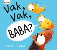 Vak, Vak, Baba?