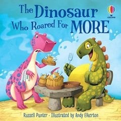Dinosaur Who Roared For More