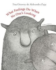 What Feelings Do When No One's Looking