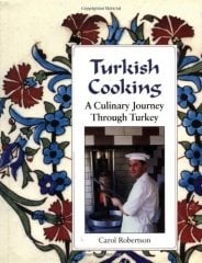 Turkish Cooking: A Culinary Journey Through Turkey