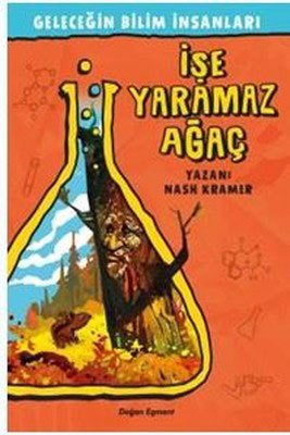 İşe Yaramaz Ağaç - Geleceğin Bilim İnsanları