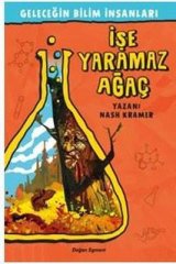 İşe Yaramaz Ağaç - Geleceğin Bilim İnsanları