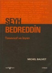 Şeyh Bedreddin: Tasavvuf ve İsyan