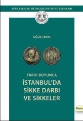 Tarih Boyunca İstanbul’da Sikke Darbı ve Sikkeler