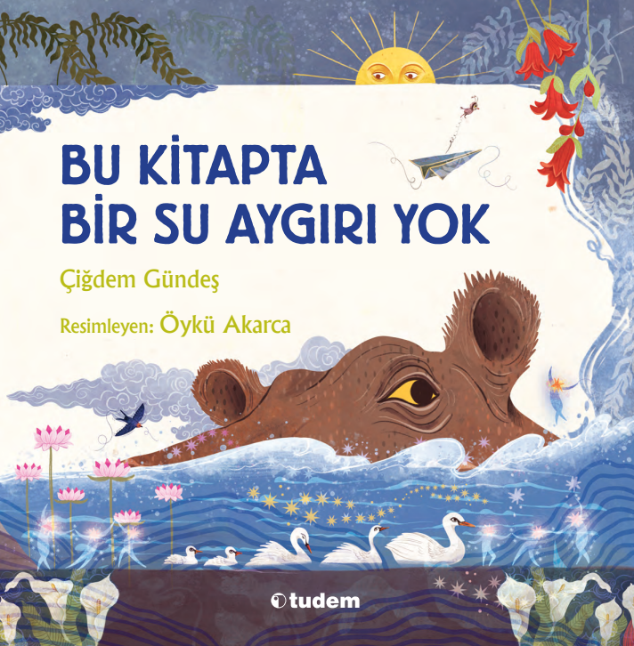 Bu Kitapta Bir Su Aygırı Yok