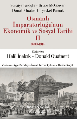 Osmanlı İmparatorluğu'nun Ekonomik ve Sosyal Tarihi 2 (1600-1914)