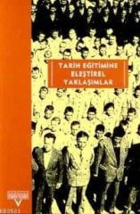 Tarih Eğitimine Eleştirel Yaklaşımlar
