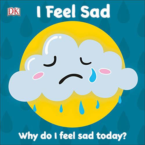 I Feel Sad: Why do I feel sad today?