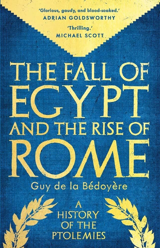 Fall of Egypt and the Rise of Rome