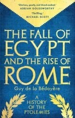 Fall of Egypt and the Rise of Rome
