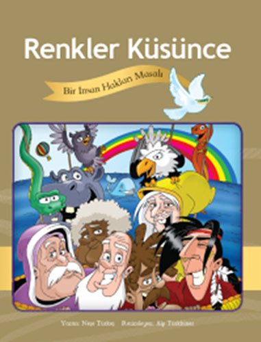Renkler Küsünce - Bir İnsan Hakları Masalı