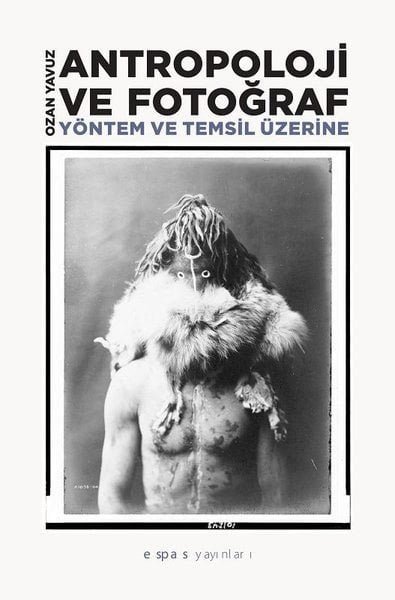Antropoloji ve Fotoğraf - Yöntem ve Temsil Üzerine
