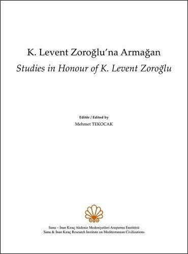 K. Levent Zoroğlu'na Armağan / Studies in Honour of K. Levent Zoroğlu