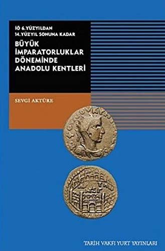 Büyük İmparatorluklar Döneminde Anadolu Kentleri